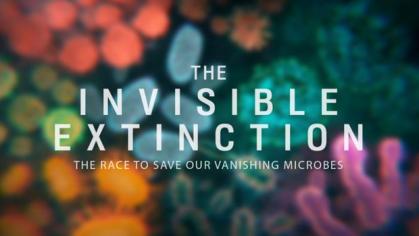 A graphic reading "The Invisible Extinction: The Race to Save Our Vanishing Microbes"