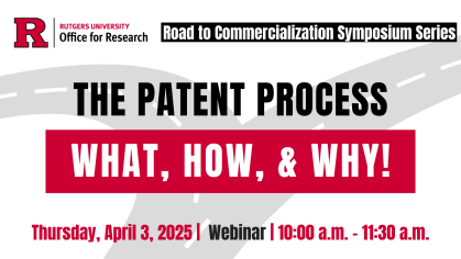 Infobanner for Office for Research Road to Commercialization upcoming webinar The Patent Process, which will take place on April 3 at 10am